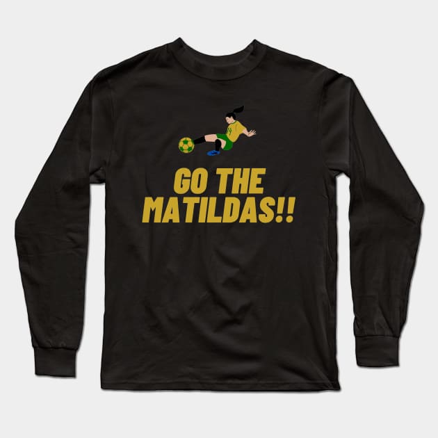 GO MATILDAS Australian Womens world Cup Design Long Sleeve T-Shirt by JDJ Designs